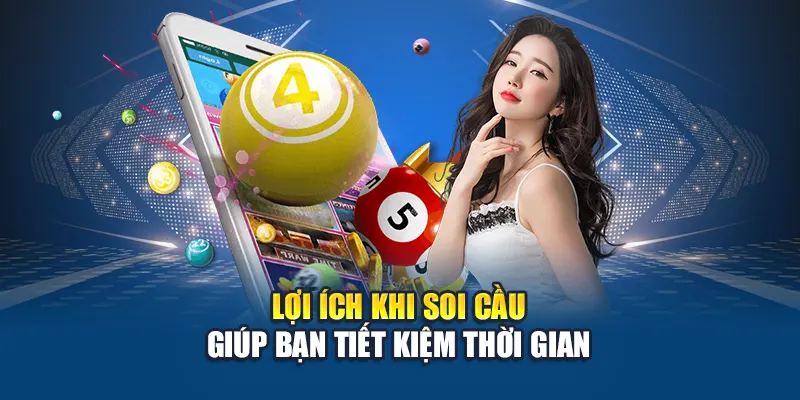 Lợi ích khi soi cầu giúp bạn tiết kiệm thời gian
